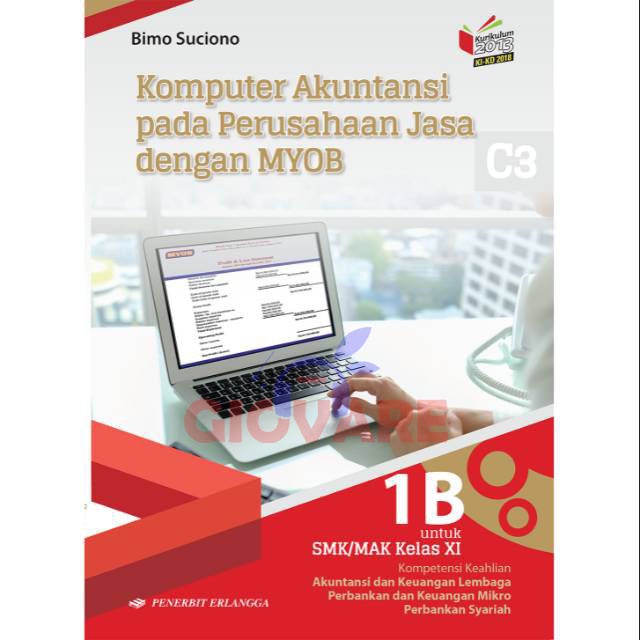 BUKU KOMPUTER AKUNTANSI PADA PERUSAHAAN JASA DENGAN MYOB KELAS 11 ERLANGGA KI-KD 2018 | KOMPUTER AKU