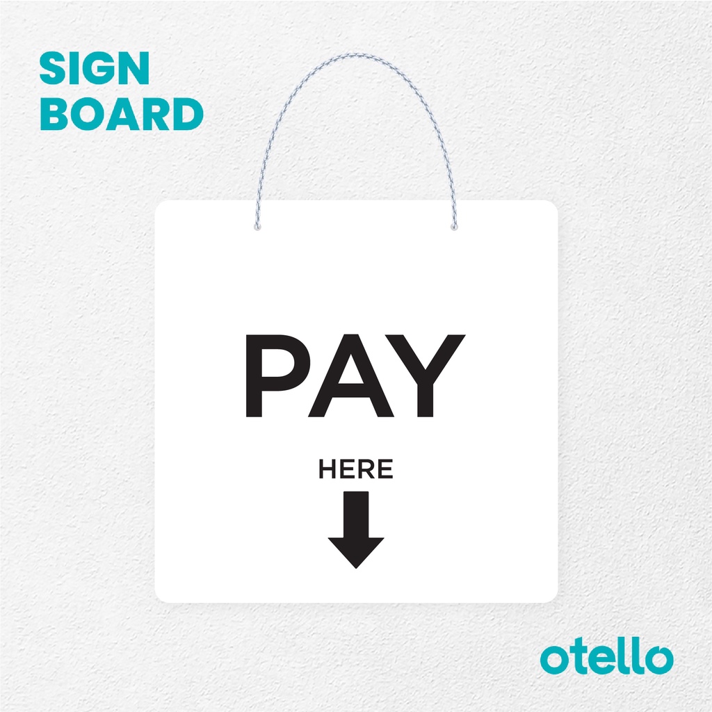 Otello Signage Pay Here Cetak Signage Board Acrylic Papan Gantung Akrilik Rantai Petunjuk Toko Modern Minimalist Kafe Restoran Kantor Gedung Cafe