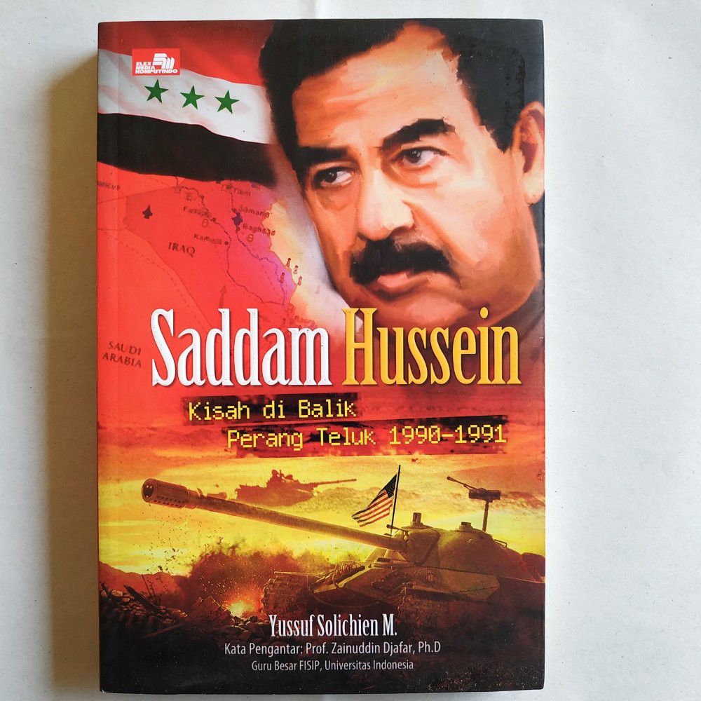 Saddam Husein - Kisah Di Balik Perang Teluk 1990-1991 BEST SELLER