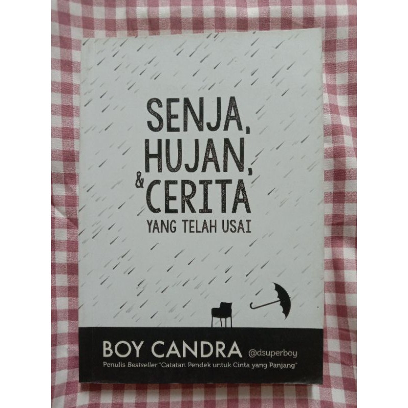 Preloved Original Senja, Hujan, dan Cerita yang Telah Usai - Boy Candra