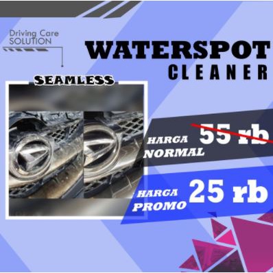 Waterspot Remover By Seamless / Hilangkan Noda Air Kerak Body Mobil Motor
