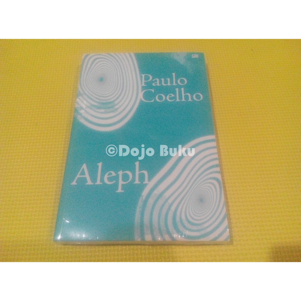 Aleph : Masa Lalu, Masa Kini, Masa Depan - Paulo Coelho