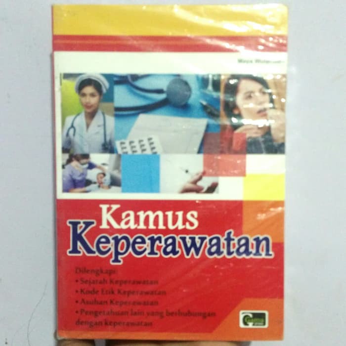 Kamus Keperawatan Dilengkapi Sejarah Kode Etik Asuhan Keperawatan ORI