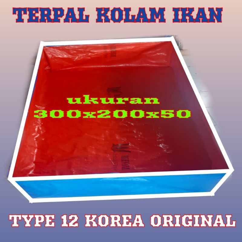 TERPAL KOLAM IKAN 300x200x50 A12 BEST QUALYTI KOREA