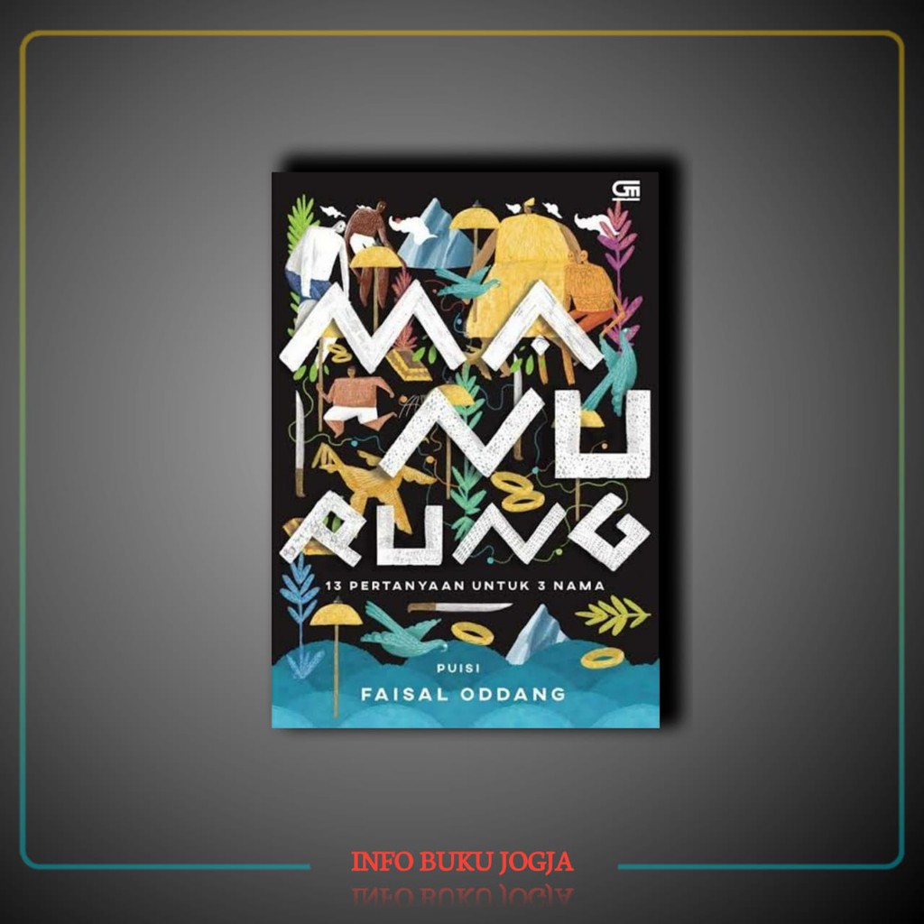 Manurung : Kumpulan Puisi - Faisal Oddang