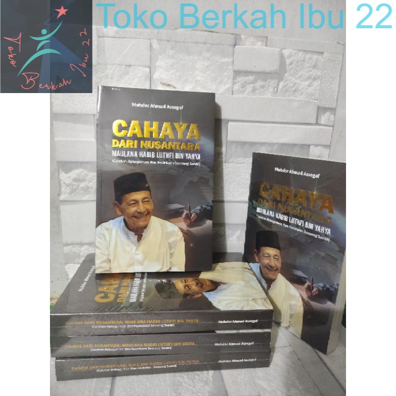 Cahaya dari Nusantara (Maulana Habib luthfi bin Yahya)