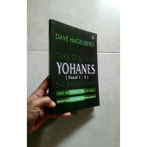 Jual Tafsiran Injil Yohanes (Pasal 1-5) Dari Bahasa Yunani By Dave ...