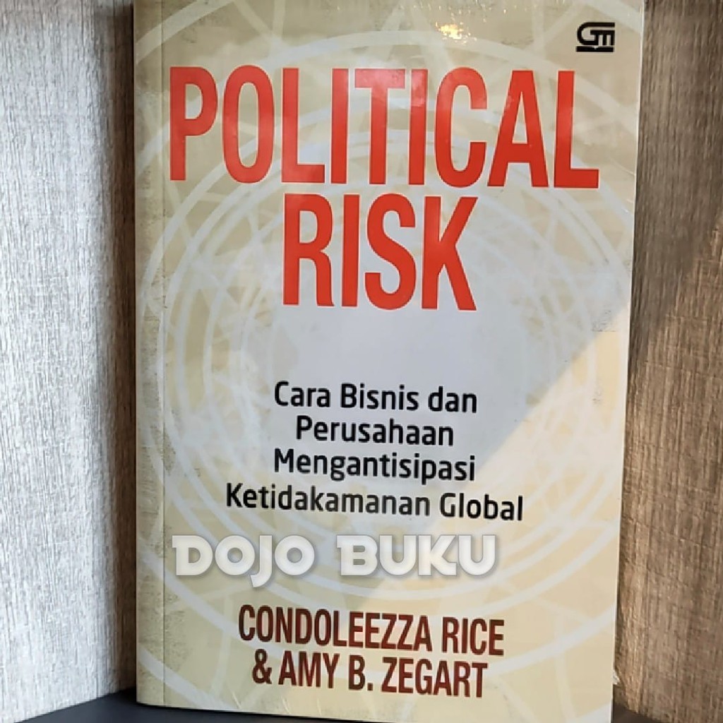 Political Risk by Condoleezza Rice &amp; Amy B. Zegart