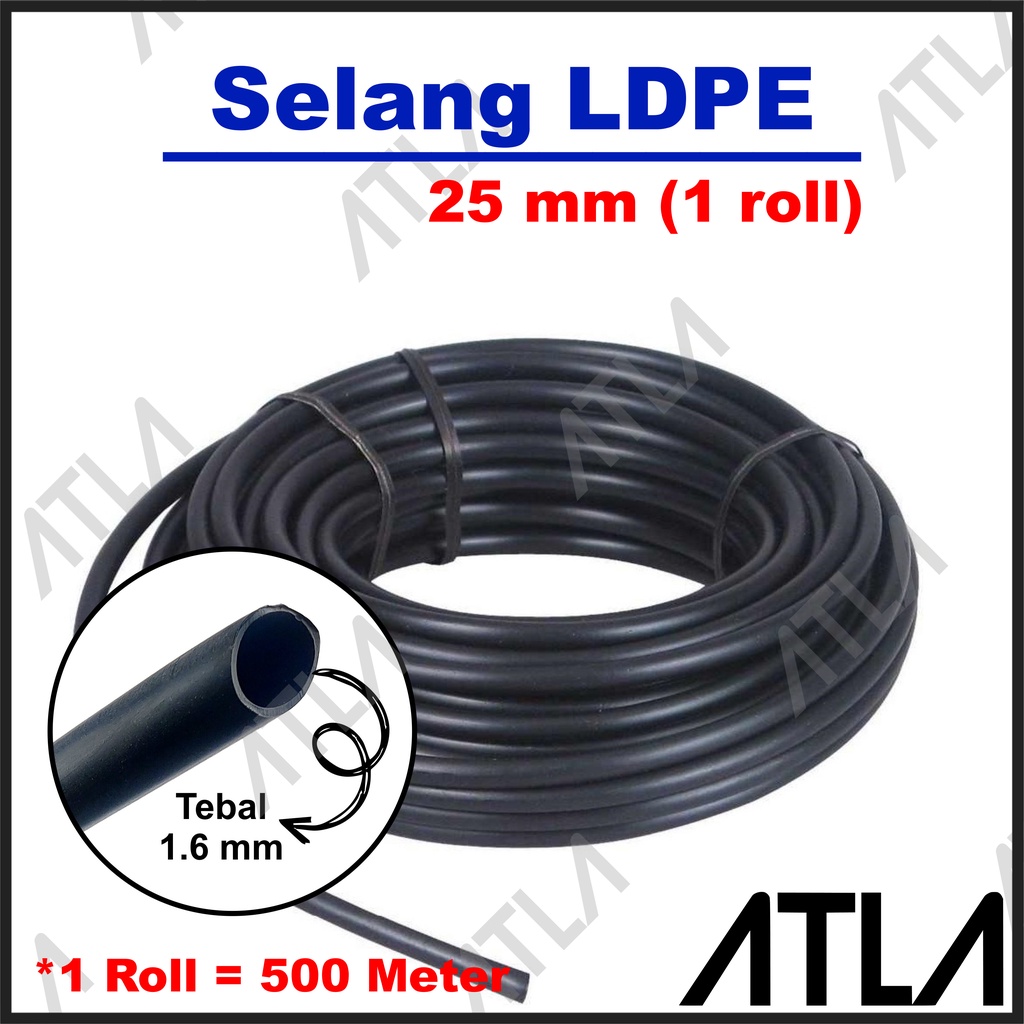 Selang PE 25 mm Tebal 1.6 Roll (500 Meter) Drip Pressure Irigasi Tetes LDPE 25mm IH045