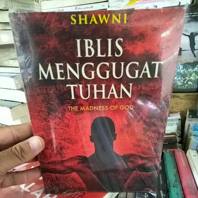 Iblis menggugat tuhan,  shawni