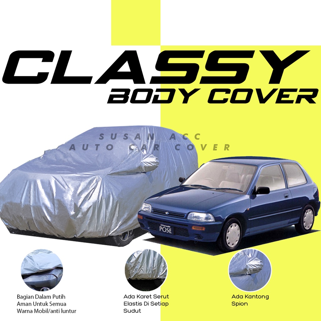 Body Cover Mobil Charade Classy Sarung Mobil classy/Charade cx/Charade/civic lc/civic/civic lama/civic vtis/civic ferio/civic genio/civic lx/civic wonder/civic fd/soluna/brio/agya/ayla/brio rs/brio satya/picanto/raize