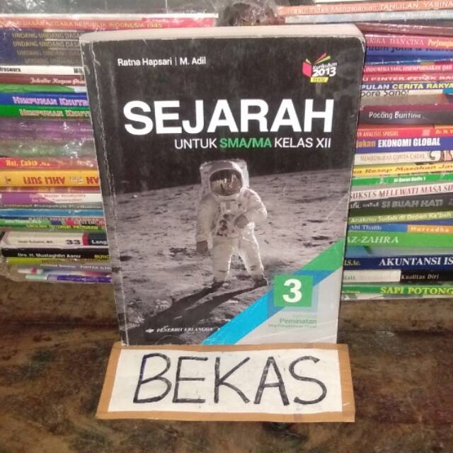 Buku Sejarah Peminatan kelas 12 XII 3 III MA SMA Penerbit Erlangga Kurikulum 2013 Revisi - Ratna Hap