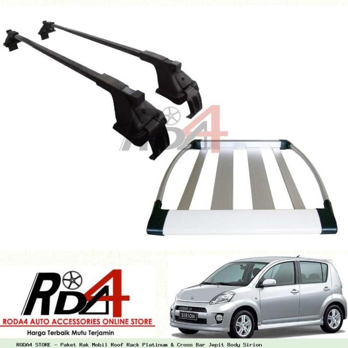 Paket Rak Mobil Roof Rack Platinum & Cross Bar Jepit Body Sirion rod4 Kualitas Baik