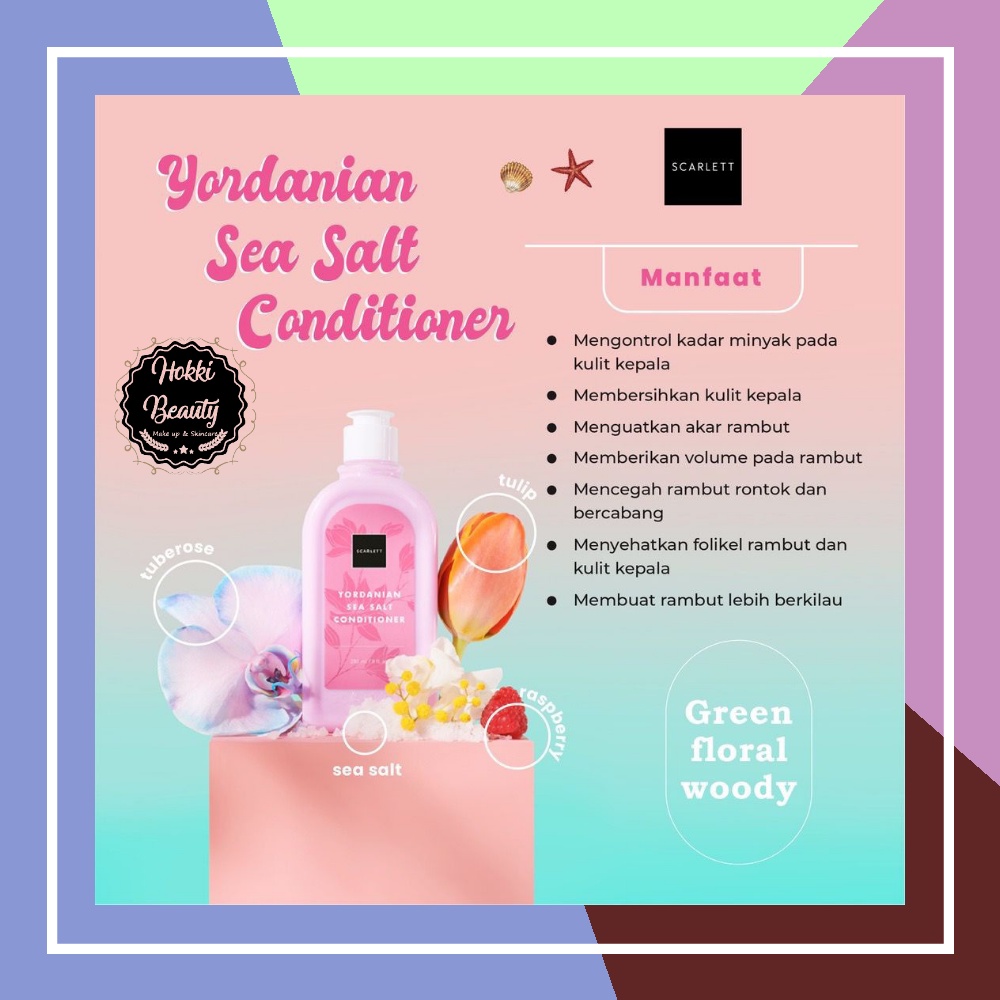 SCARLETT Yordanian Sea Salt Shampoo / Fragrance Conditioner 250ml by Felicya Angelista