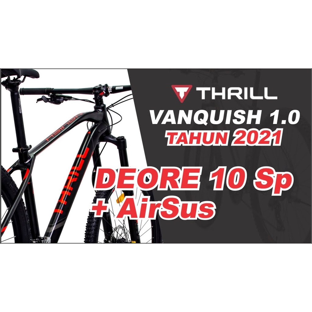 Sepeda Gunung MTB THRILL Vanquish 1.0 10Sp Deore M4100 Fork Xhibit Air Lock