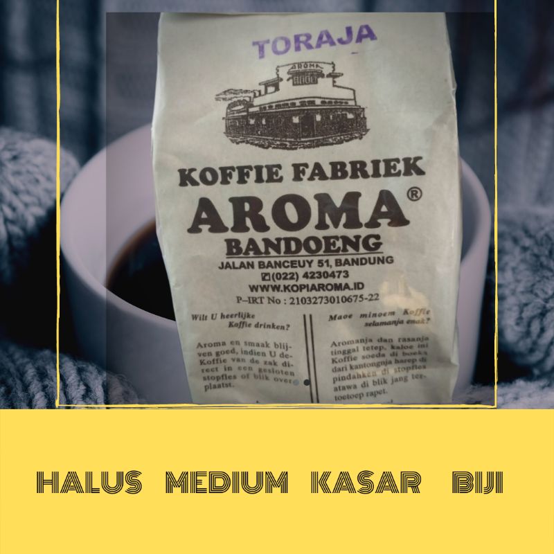 

Kopi Aroma Bandung Toraja 250 gram