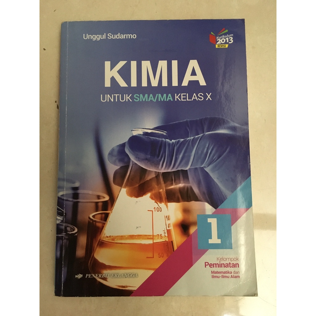 

Kimia 1 SMA/MA Kelas 10 (K13 Revisi) Erlangga
