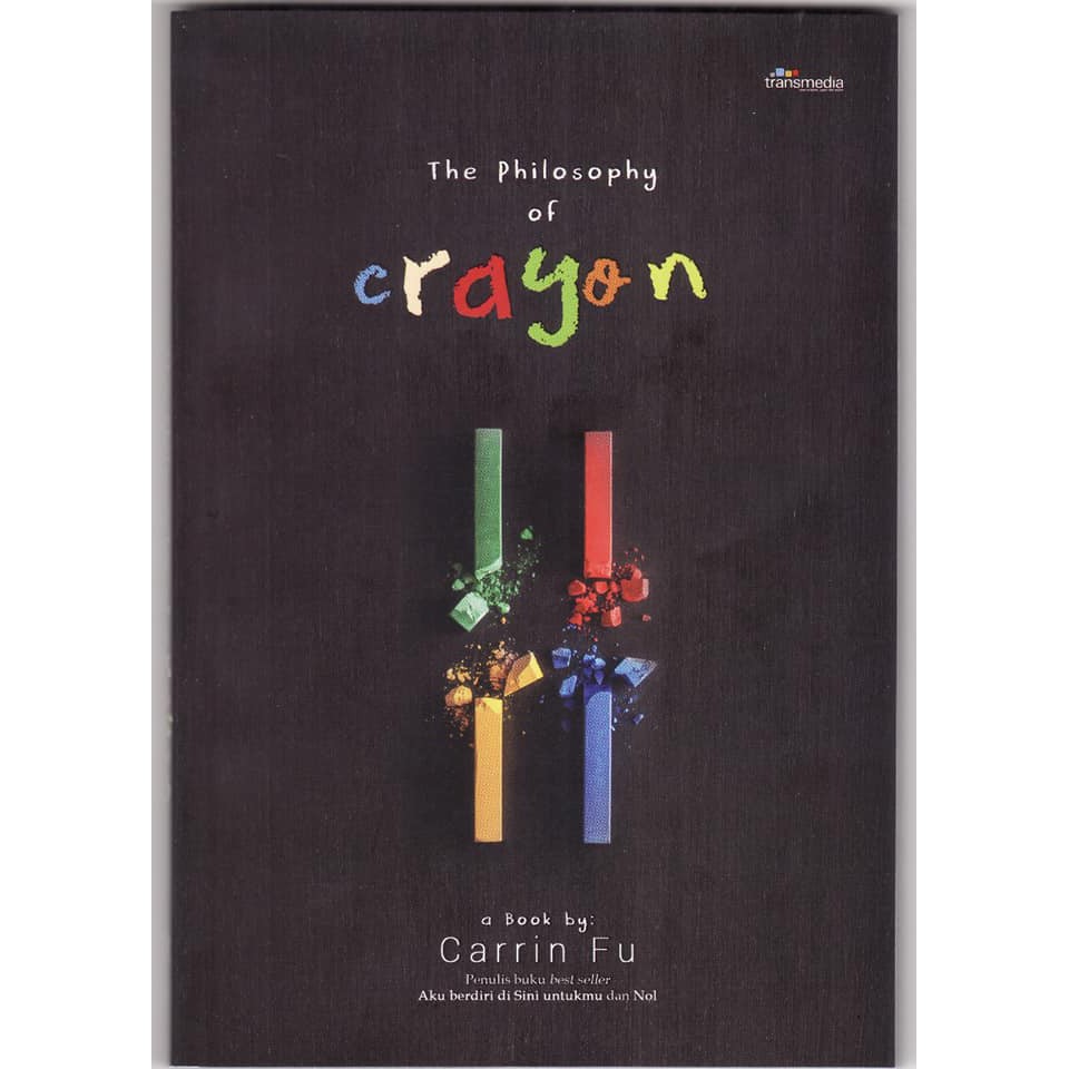 

THE PHILOSOPHY OF CRAYON