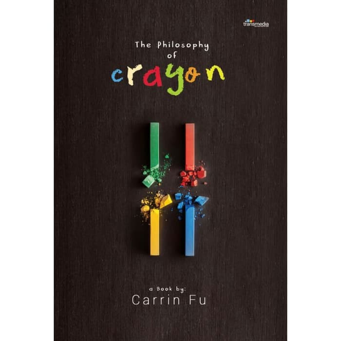 

The Philosophy Of Crayon - Carrin Fu