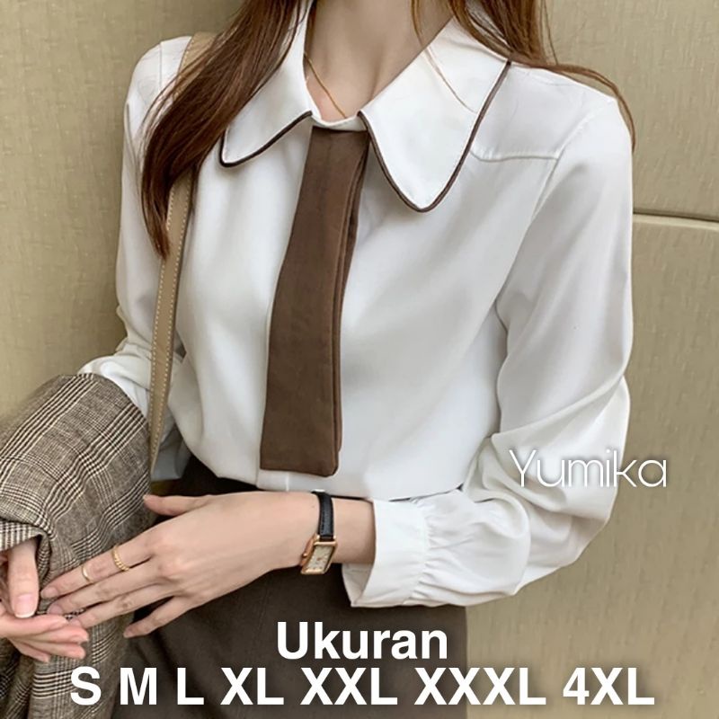 Yumika Blouse Big Size Ukuran Size S M L XL 2XL 3XL 4XL XXL XXXL  XXXXL 2L 3L 4L 5L  Atasan Blouse Wanita Jumbo Atasan Big Size Kemeja Kerja Korea Over Size