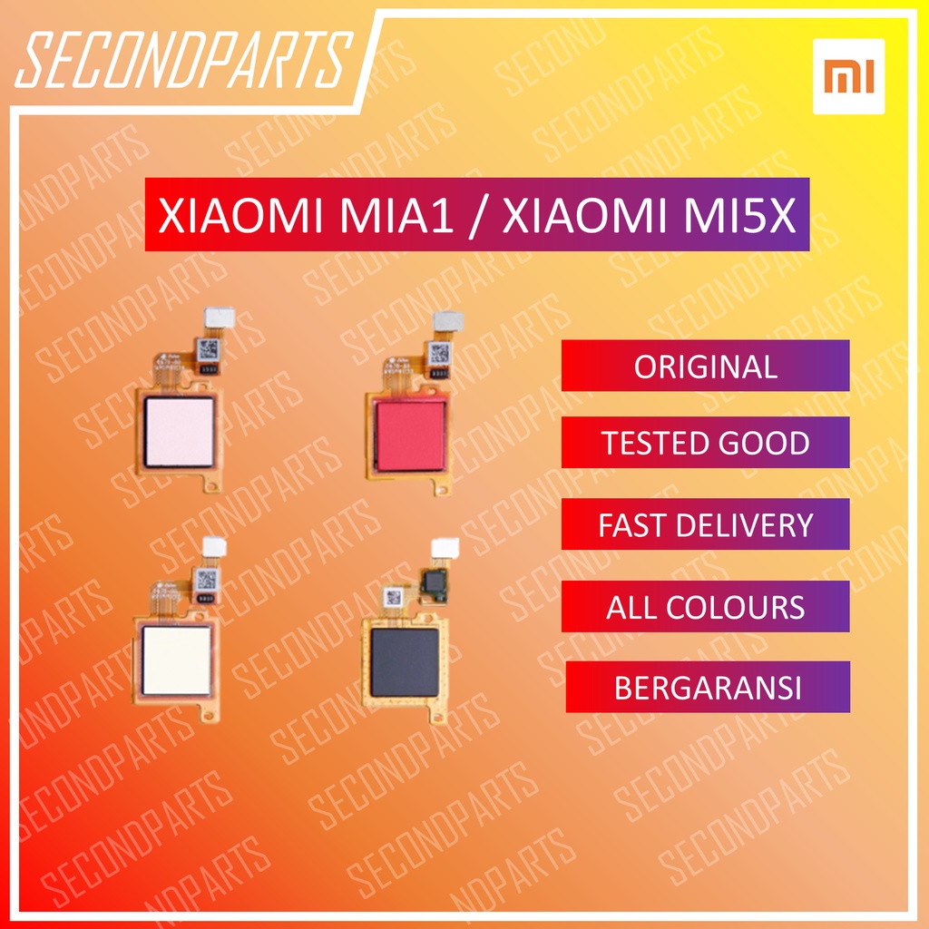 FINGERPRINT FINGER SENSOR SIDIK JARI XIAOMI MIA1 MI A1 / MI5X MI 5X ORIGINAL COPOTAN