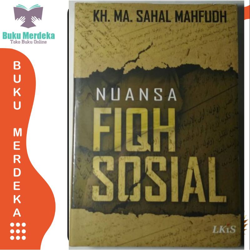 Nuansa fiqh sosial - KH MA Sahal Mahfud