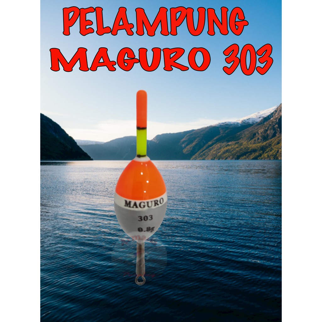 PELAMPUNG PANCING MAGURO 303/MAGURO FLOAT 303/PILIH UKURAN