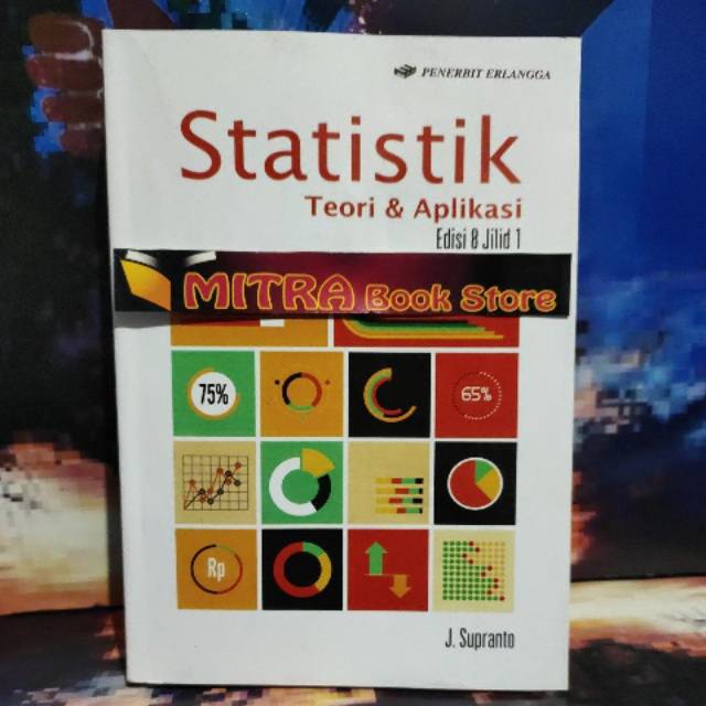 STATISTIK, Teori & Aplikasi Edisi 8 Jilid 1 J. Supranto