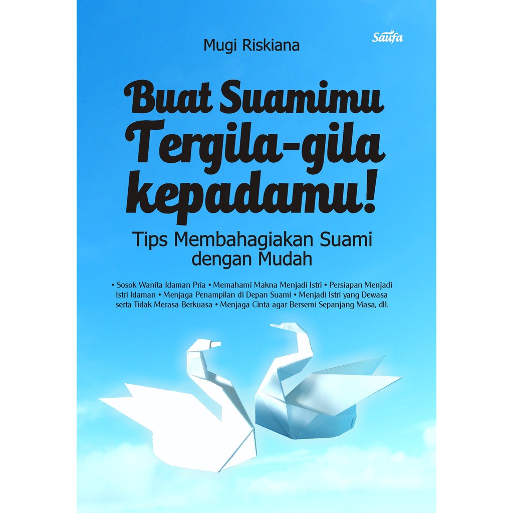 

Buku Buat Suami Tergila-gila kepadamu - Saufa