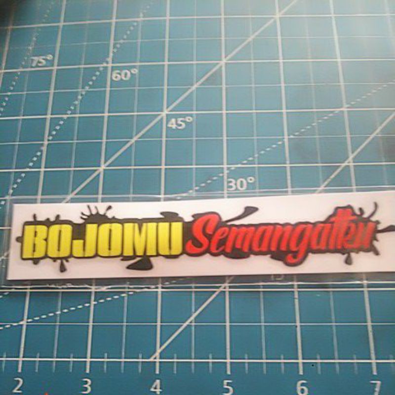 stiker cuting BOJOMU SEMANGAT KU (A3)