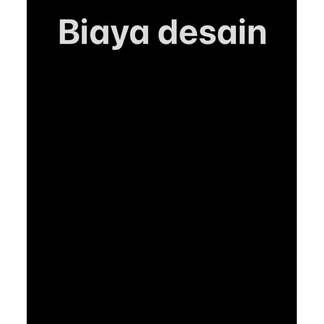 

Biaya Custom Desain dan Minimal order