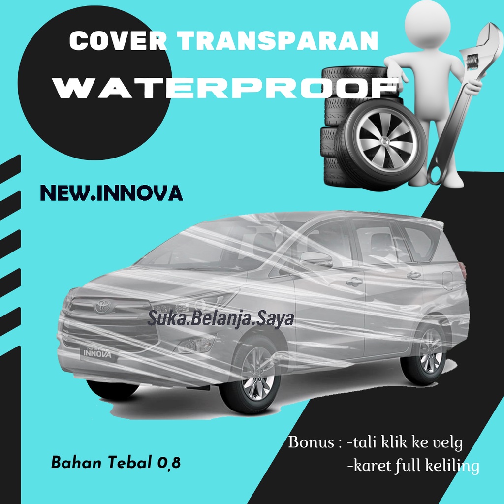 Body cover Mobil Transparan Innova Sarung Mobil all new innova/innova reborn/innova venturer/new innova/kijang innova/innova lama/kijang long/kijang lgx/kijang sgx/kijang super/kijang ssx/kijang krista/kijang grand/kijang grand extra/kijang extra/brio/crv