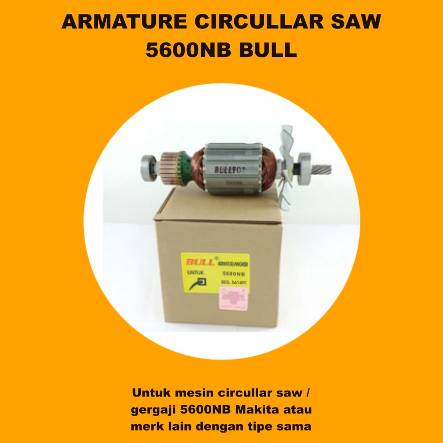 Armature Circullar Saw Makita 5600NB Bull Armature Gergaji 5600NB Armature Circullar Saw 5600NB Bull