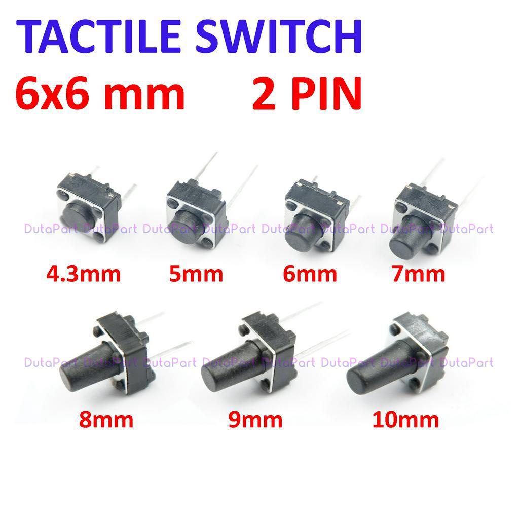 Tactile Switch Push Button 6x6 mm 2 PIN KAKI SILAHKAN PILIH UKURAN