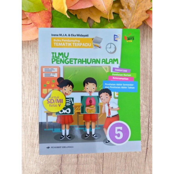 ORI buku teks pendamping tematik terpadu k13 ilmu pengetahuan alam k13 erlangga kelas 5