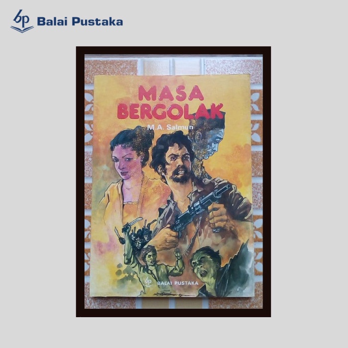 Masa Bergolak (M.A. Salmun) - Balai Pustaka