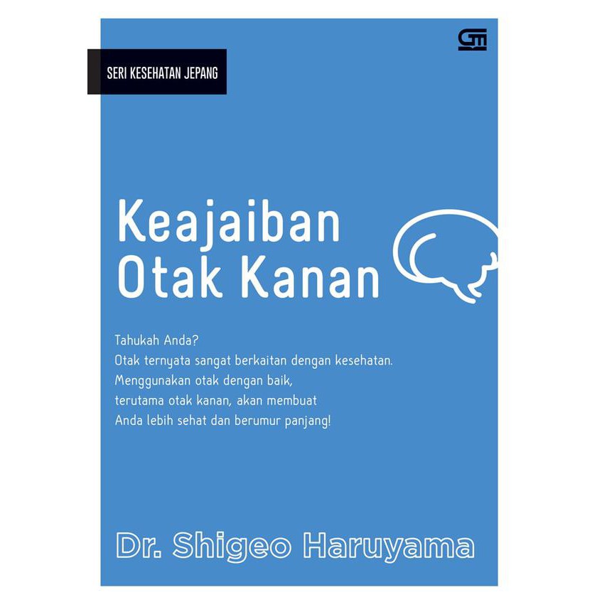 

SERI KESEHATAN JEPANG: KEAJAIBAN OTAK KANAN