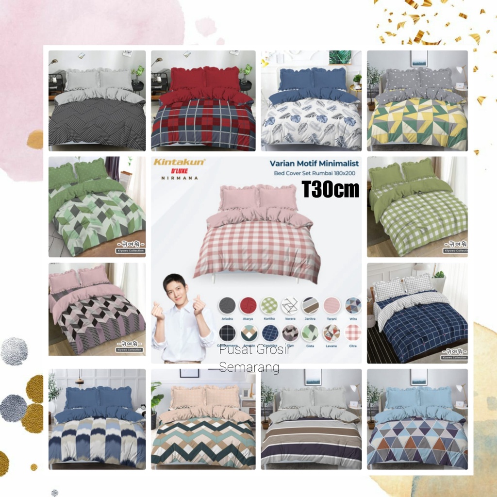 T30 BC Bedcover Set Kintakun DLUXE DELUXE FLAT Set Uk 180 180x200 T30 Ariadra Atarya Candramawa Gian Kartika Kezia Nurmala Savita Tarani Wira