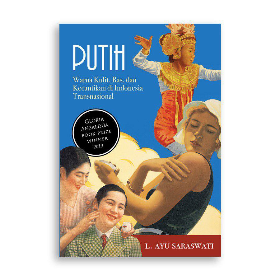 Putih: Warna Kulit, Ras, dan Kecantikan di Indonesia