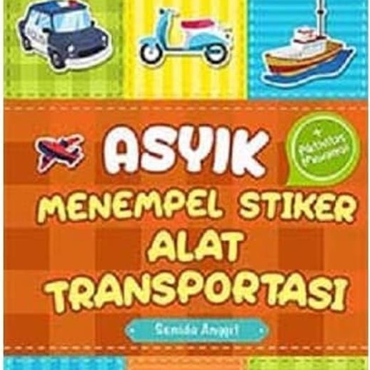 ASYIK MENEMPEL STIKER ALAT TRANSPORTASI