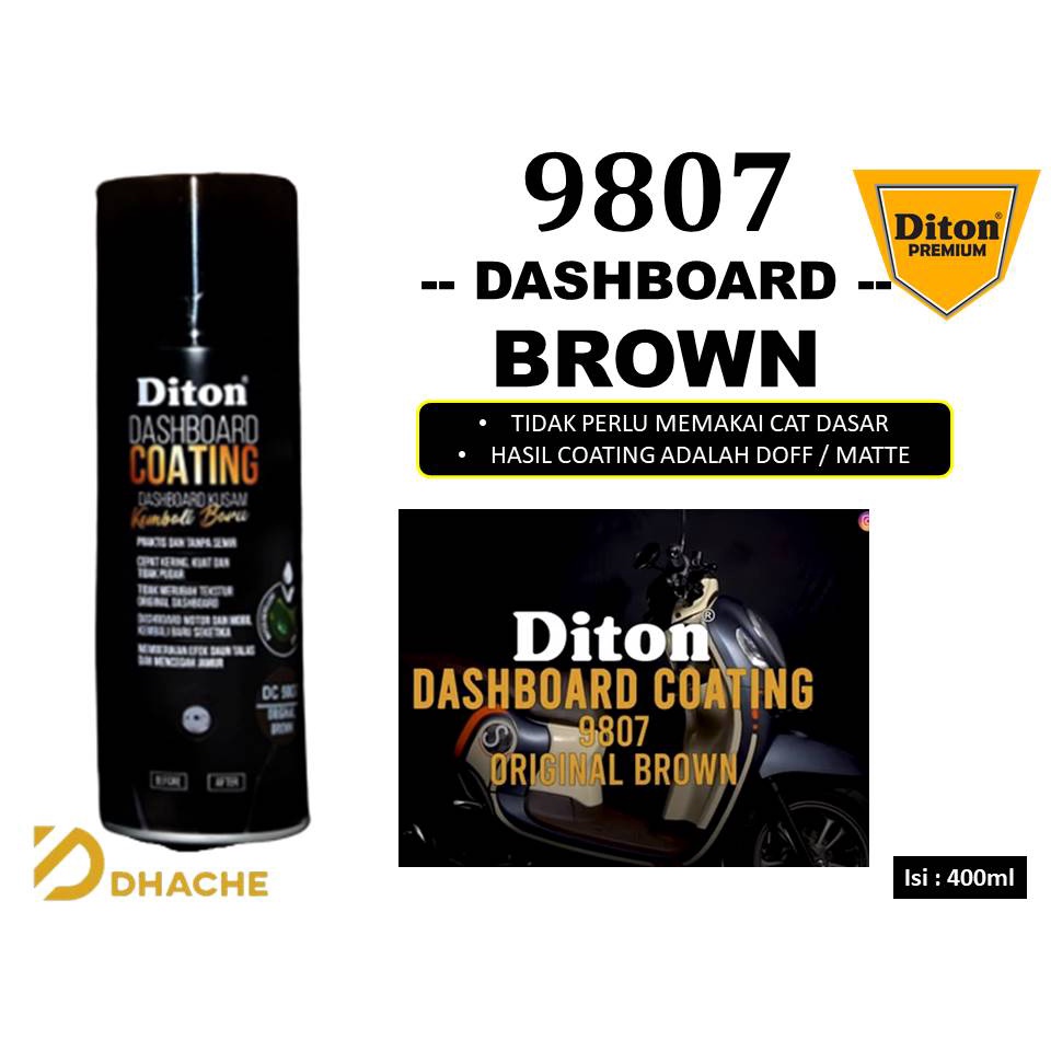 Cat Pilox Diton Premium DASHBOARD COATING ORIGINAL BROWN DC 9807 Diton Premium Body Kasar / Dashboard Motor Mobil. Tanpa Semir