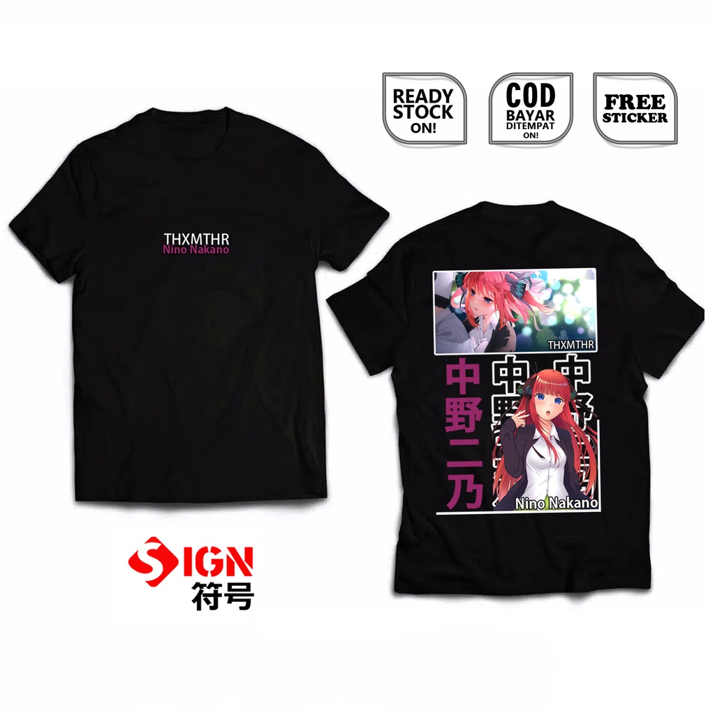 KAOS NINO NAKANO 5TOUBUN NO HANAYOME WAIFU ANIME MANGA WIBU OTAKU MIKU NAKANO YOTSUBA THE BRIDE FUUTAROU UESUGI BAJU JEPANG JAPAN CULTURE COSPLAY - SIGN CLOTH