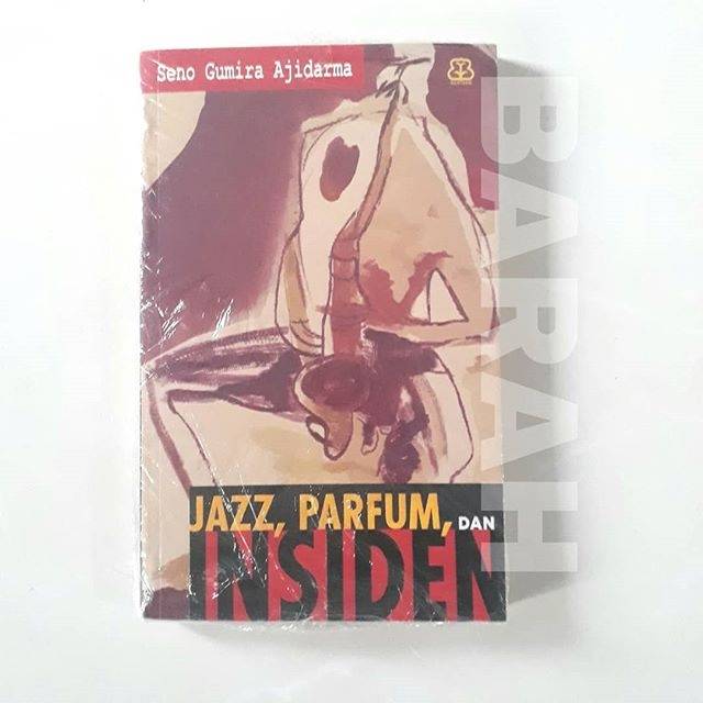 Novel Seno Gumira: Jazz Parfum dan Insiden.