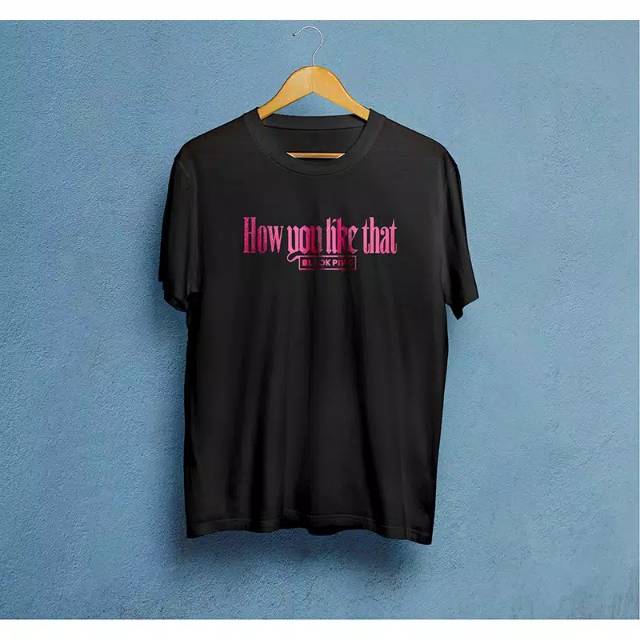 Kaos Blackpink HYLT