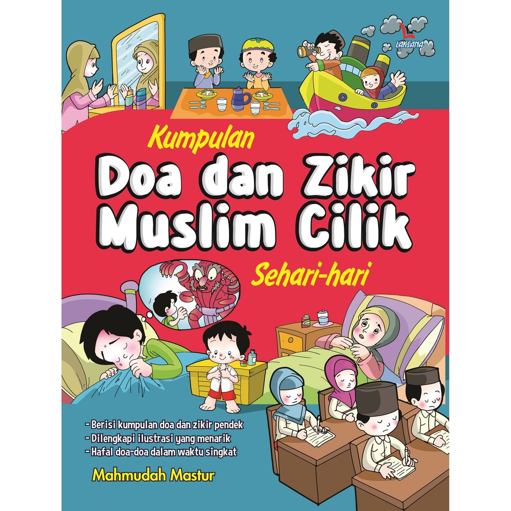 

Buku Kumpulan Doa dan Zikir Muslim Cilik Sehari-hari - Laksana