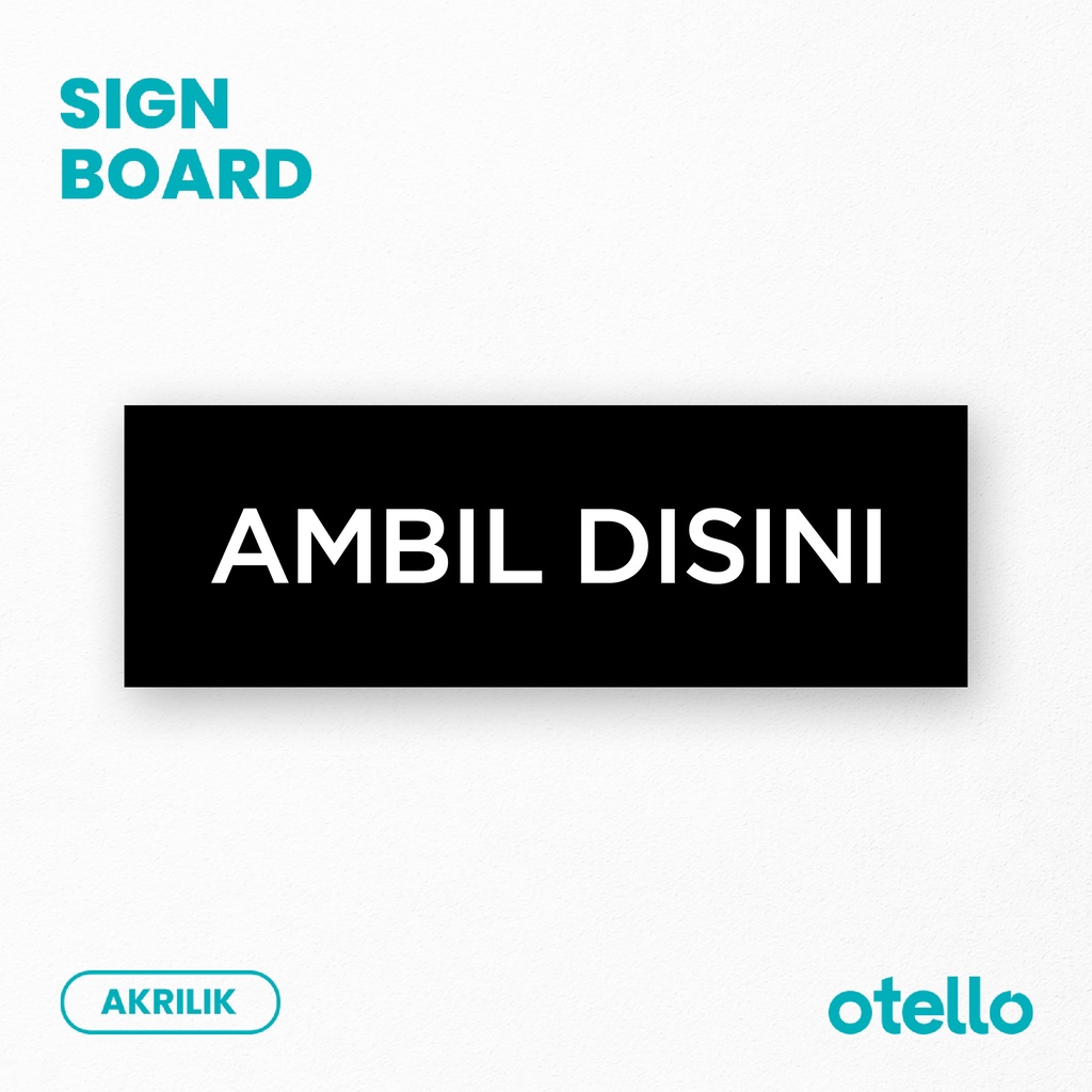 Label Ambil Disini Sign Board Akrilik Print Papan Petunjuk Tulisan Acrylic Nama Ruangan Petunjuk Ruang Signage Sticker Toko