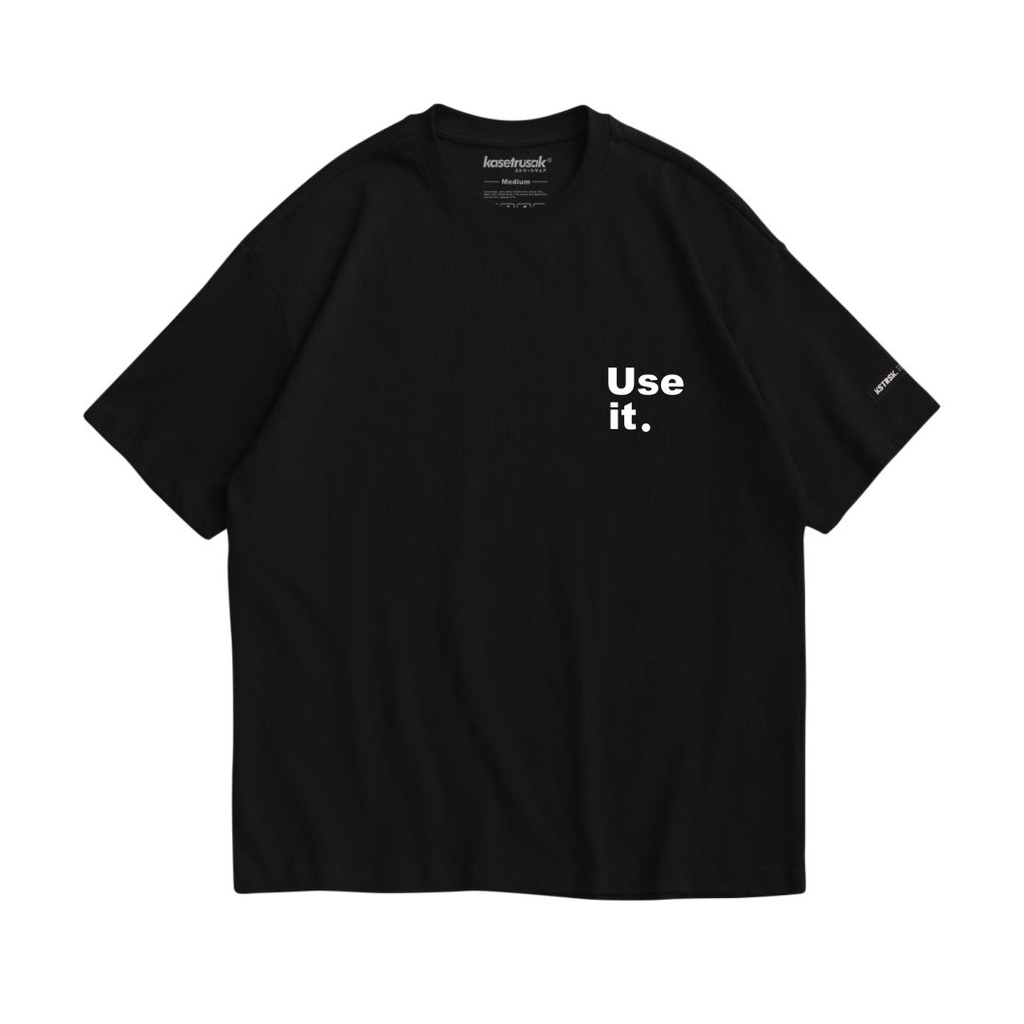 Kasetrusak Oversized T-Shirt - Use It