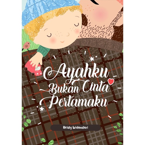 Buku Ayahku Bukan Cinta Pertamaku - Original