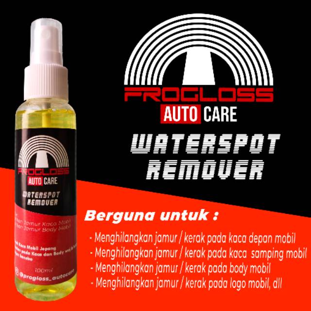 PROGLOSS WATERSPOT REMOVER / OBAT JAMUR KACA