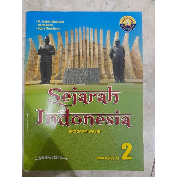 

Sejarah Indonesia KURIKUKUM 2013 REVISI yudhistira ( SMA kelas XI )